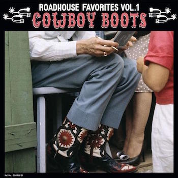 V.A. - Roadhouse Favorites Vol 1 : Cowboy Boots